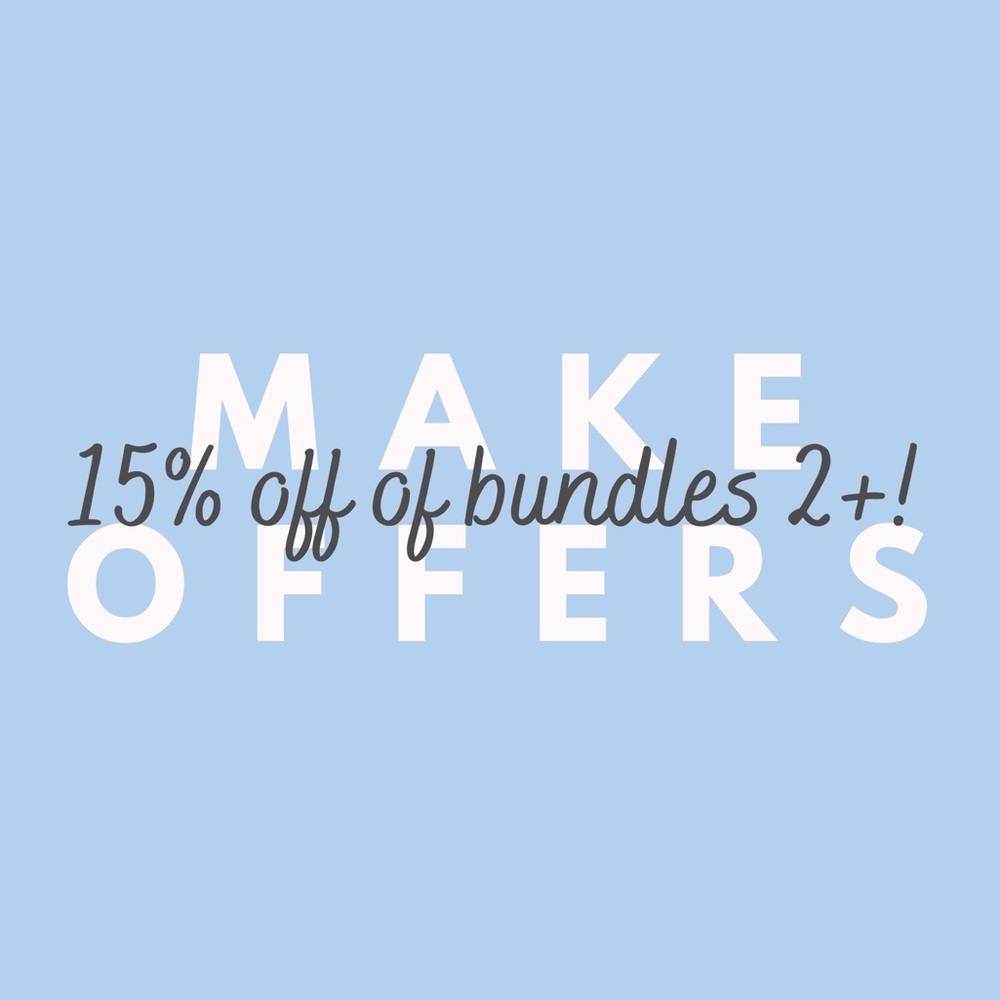 15% OFF BUNDLES OF 2+ and MAKE OFFERS!